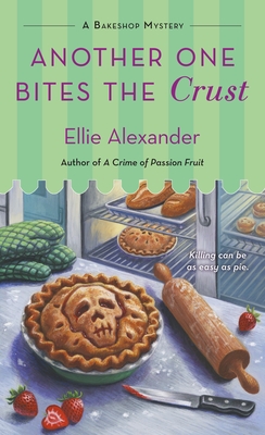 Another One Bites the Crust: A Bakeshop Mystery - Alexander, Ellie