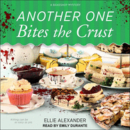 Another One Bites the Crust: A Bakeshop Mystery