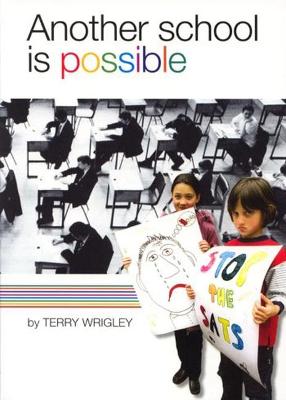 Another School Is Possible - Wrigley, Terry