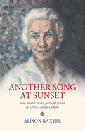 Another Song at Sunset: Jean Baxter, Scots poet and friend of Lewis Grassic Gibbon