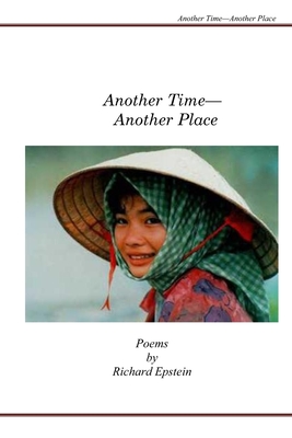 Another Time_Another Place: Poems by Richard Epstein - Epstein, Richard