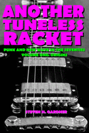 Another Tuneless Racket: Punk And New Wave In The Seventies, Volume One: Origins