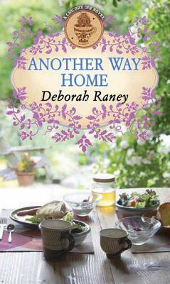 Another Way Home: A Chicory Inn Novel - Raney, Deborah
