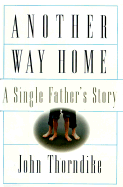 Another Way Home: A Single Father's Story