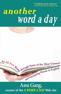 Another Word a Day: An All-New Romp Through Some of the Most Unusual and Intriguing Words in English