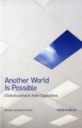 Another World is Possible: Globalization and Anti-capitalism - McNally, David
