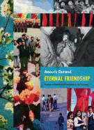 Anouck Durand: Eternal Friendship