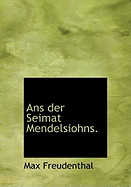 ANS Der Seimat Mendelsiohns.