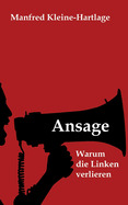 Ansage: Warum die Linken verlieren