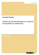 Ansatze fur die Entwicklung von Corporate Sustainability im Mittelstand - Schramm, Alexander