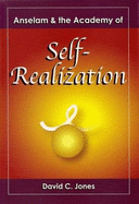 Anselam and the Academy of Self-Realization - Jones, David C