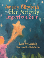 Ansley Elizabeth and Her Perfectly Imperfect Star