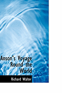 Anson's Voyage Round the World - Walter, Richard