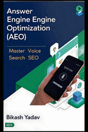 Answer Engine Optimization (AEO): Master Voice Search SEO