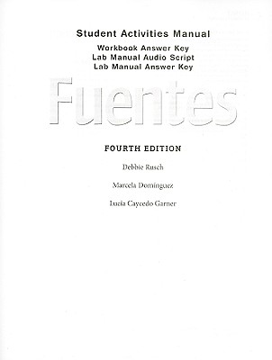 Answer Key with Audio Script for Rusch/Dominguez/Caycedo Garner's Fuentes: Conversacion y Gramatica - Rusch, Debbie, and Dominguez, Marcela, and Caycedo Garner, Lucia