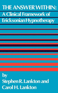 Answer Within: A Clinical Framework of Ericksonian Hypnotherapy