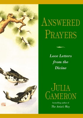 Answered Prayers: Love Letters from the Divine - Cameron, Julia