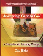 Answering Christ's Call - A Discipleship Training Course - Bixler, Otto