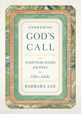 Answering God's Call: A Scripture-Based Journey for Older Adults - Lee, Barbara