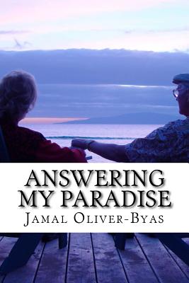 Answering My Paradise - Oliver-Byas, Jamal