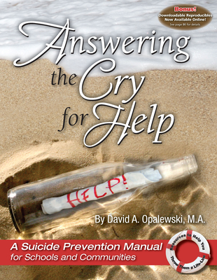 Answering the Cry for Help: A Suicide Prevention Manual for Schools and Communities - Opalewski, David A