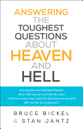 Answering the Toughest Questions about Heaven and Hell