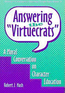 Answering the "Virtuecrats": A Moral Conversation on Character Education