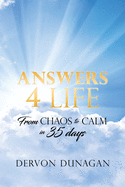 Answers 4 Life: From Chaos to Calm in 35 days