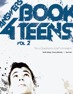 Answers Book for Teens, Volume 2: Your Questions, God's Answers