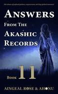 Answers from the Akashic Records - Vol 11: Practical Spirituality for a Changing World