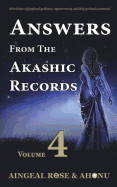 Answers from the Akashic Records - Vol 4: Practical Spirituality for a Changing World
