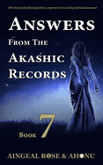 Answers from the Akashic Records - Vol 7: Practical Spirituality for a Changing World