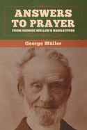 Answers to Prayer, from George M?ller's Narratives