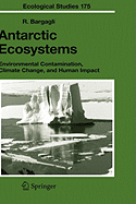Antarctic Ecosystems: Environmental Contamination, Climate Change, and Human Impact