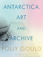 Antarctica, Art and Archive