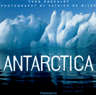 Antarctica - Paccalet, Yves, and de Wilde, Patrick (Photographer)