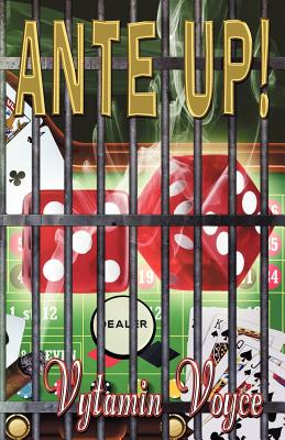 Ante Up! - Touch, Laurie's Write (Editor), and Voyce, Vytamin