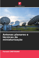 Antenas planares e t?cnicas de miniaturiza??o