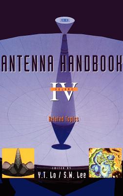 Antenna Handbook: Special Topics - Lo, Y T, and Lee, S W