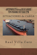 Anteproyecto de Un Bulkcarrier Tipo Panamax de 75000 TPM: Situaciones de Carga