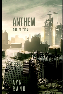 Anthem: AOG Annotated Edition - Barnes, James C (Editor), and Rand, Ayn
