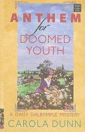 Anthem for Doomed Youth - Dunn, Carola