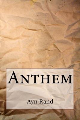 Anthem - Ayn Rand