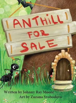 Anthill For Sale - Moore, Johnny Ray
