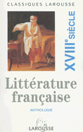 Anthologie de la Litterature Francaise XVIII Siecle - Larousse Kingfisher Chambers (Creator)