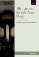 Anthology of 18th-Century English Organ Music 4: A Graded Anthology - Patrick, David (Editor)