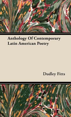 Anthology Of Contemporary Latin American Poetry - Fitts, Dudley