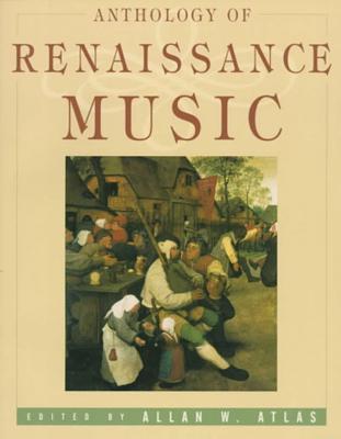 Anthology of Renaissance Music - Atlas, Allan W (Editor)