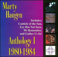 Anthology, Vol. 1: 1980-1984 - Marty Haugen