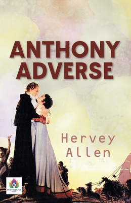 Anthony Adverse - Allen, Hervey